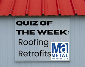 Test Your Retrofit Strategy on Metal Roofs