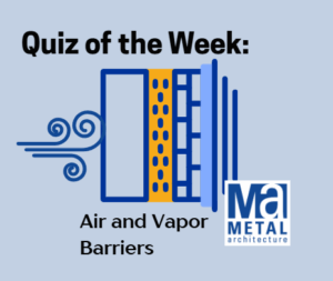 Quiz graphic with air and vapor barrier text and illustration of insulation.