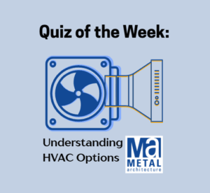 Quiz of the week graphic featuring an illustration with HVAC system and text that reads "Understanding HVAC Options"